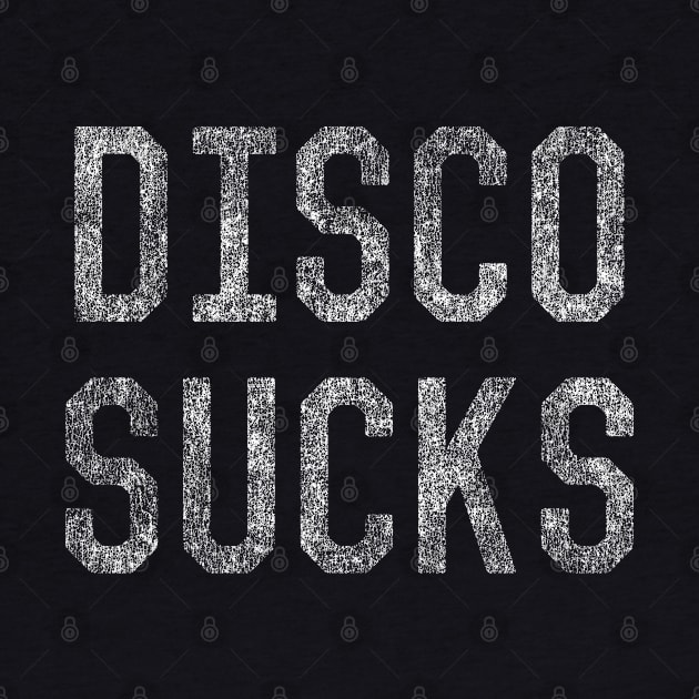 Vintage Disco Sucks by Flippin' Sweet Gear